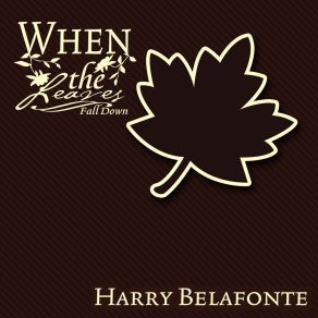 Download track I'm On My Way To Saturday Harry Belafonte