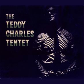 Download track Word From Bird Teddy Charles, The Tentet