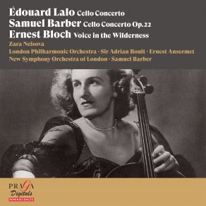 Download track Cello Concerto, Op. 22: I. Allegro Moderato Sir Adrian Boult, The London Philharmonic Orchestra, Samuel Barber, New Symphony Orchestra Of London, Zara Nelsova, Ernest Ansermet
