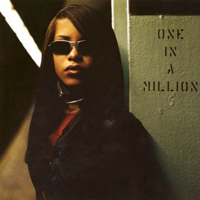 Download track One In A Million Aaliyah