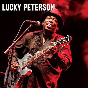 Download track It Ain't Safe Lucky Peterson