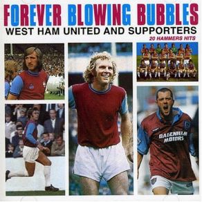 Download track I'M Forever Blowing Bubbles West Ham United F. C. SupportersLooking For A Rainbow