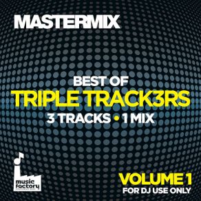 Download track Triple Tracker: Can't Stop Get Funked Mastermix