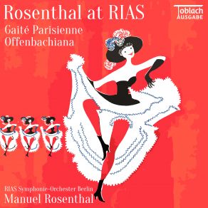 Download track Gaîté Parisienne: No. 19, Allegro Moderato From La Vie Parisienne (Arr. For Orchestra By Manuel Rosenthal) [2025 Remastered Edition] Manuel Rosenthal, Rias-Symphonie-Orchester