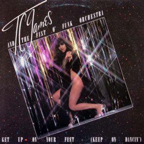 Download track Get Up On Your Feet (Keep On Dancin) Tom C. James, Fist-O-Funk Orchestra, The