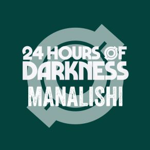 Download track C'mon Let's Go 24 Hours Øf Darkness