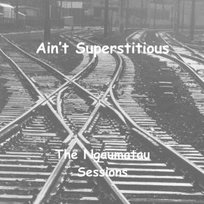Download track Crying Won't Help You Ain't Superstitious