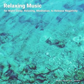 Download track Relaxing Music To Sleep By Slow Music