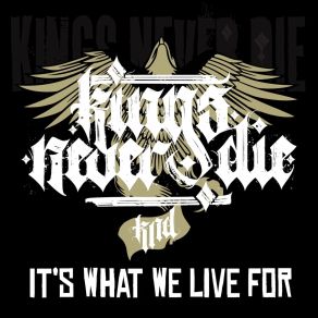 Download track Never Know What You Might Find Kings Never Die