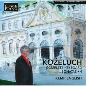 Download track 06 - Piano Sonata In E-Flat Major, Op. 13, No. 1, P. XII-3- III. Rondeau- Presto Leopold Koželuh