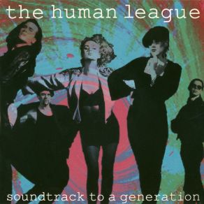 Download track Soundtrack To A Generation (Orbit Mix) The Human League