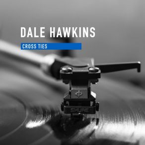 Download track Don't Break Your Promise Dale Hawkins