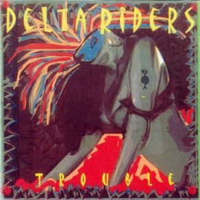 Download track Trouble Delta Riders