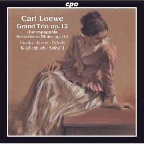 Download track 04 - Grand Trio, Op. 12- IV. Finale. Allegro Assai Vivace Johann Carl Gottfried Loewe
