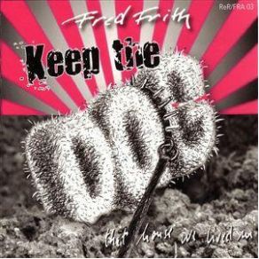 Download track The Trace Fred Frith, Keep The Dog