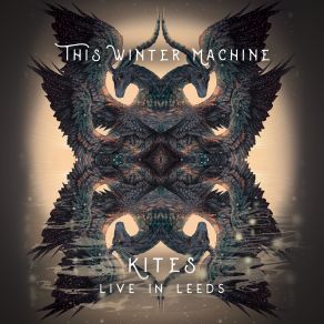 Download track Kites (Live) This Winter Machine