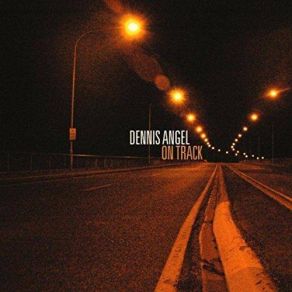 Download track Take Me Away Dennis Angel