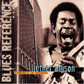 Download track It S Too Late Luther Allison
