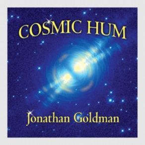 Download track Cosmic Hum Jonathan Goldman