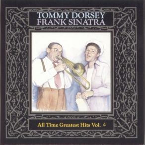 Download track I Haven't Time To Be A Millionaire Tommy Dorsey, Frank Sinatra