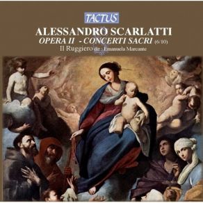Download track 2. Concerto No. 6 - 2. Terzetto Soprano Alto Tenore: Haec Est Aurora A Tempo Giusto Scarlatti, Alessandro