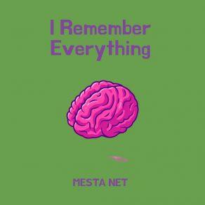 Download track I Remember Everything MESTA NET