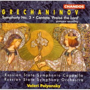 Download track 04. Grechaninov - Symphony No. 3, Op. 100 - IV. Finale. Allegro Vivace Gretchaninov Alexander Tikhonovich