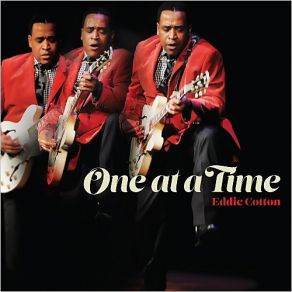 Download track One At A Time Eddie Cotton
