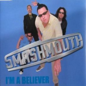 Download track I'M A Believer (Film Version Radio Edit) Smash Mouth