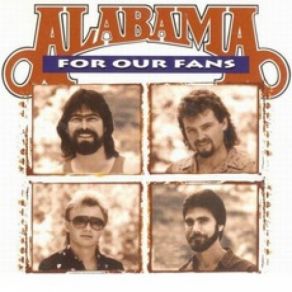 Download track I'm In A Hurry (And Don't Know Why) AlabamaDon'T Know Why