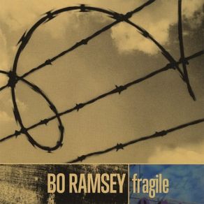 Download track Fragile Bo Ramsey