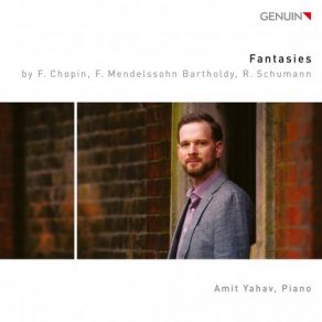 Download track Fantasie In F-Sharp Minor, Op. 28, MWV U 92 (Sonate Écossaise): III. Presto Amit Yahav