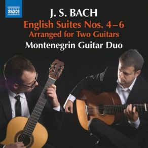 Download track English Suite No. 5 In E Minor, BWV 810 (Arr. For 2 Guitars): VI. Gigue Montenegrin Guitar Duo