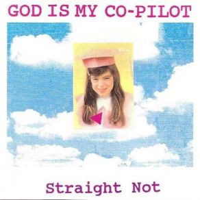 Download track Someone's Always Telling You How To Behave God Is My Co-Pilot