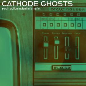 Download track At The Touch Of A Switch Cathode Ghosts