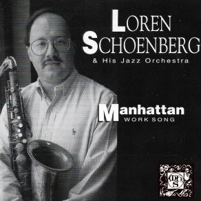Download track A Walkin' Thing (Arr. For Jazz Orchestra By Benny Carter) Loren Schoenberg, His Jazz Orchestra