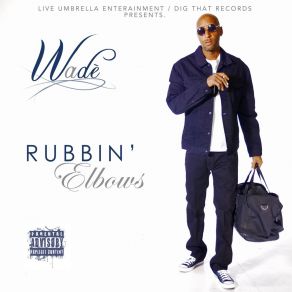 Download track Out Here Tryin' To Get It Wade