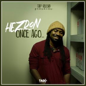 Download track Once Ago... Hezron