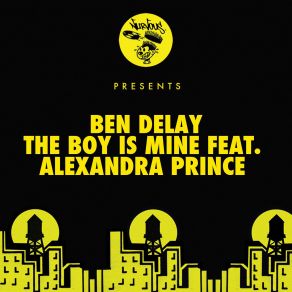 Download track The Boy Is Mine (Radio Edit) Alexandra Prince, Ben Delay