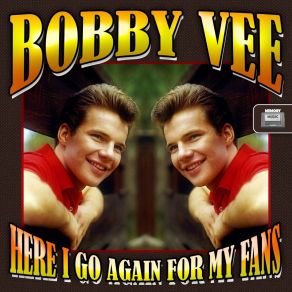 Download track Be True To Yourself Bobby Vee