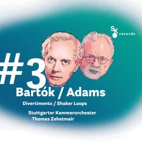 Download track Adams: Shaker Loops: III. Loops And Verses Thomas Zehetmair, Stuttgarter Kammerorchester