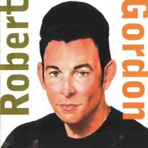 Download track Pretty Girls Everywhere Robert Gordon