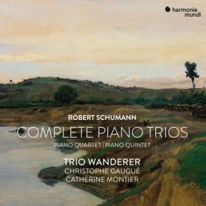 Download track Schumann: Piano Quintet In E-Flat Major, Op. 44: IV. Allegro Ma Non Troppo Wanderer Trio, Christophe Gaugué, Catherine Montier