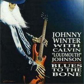 Download track Once I Had A Woman Johnny Winter, Calvin JohnsonCalvin 'loudmo