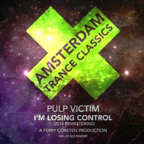 Download track I'm Losing Control (Ferry Corsten Original Instrumental Mix: Remastering 2014) Pulp Victim