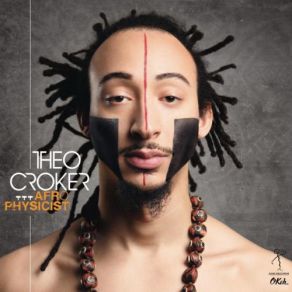Download track It's Not You, It's Me (But You Didn't Help) Theo Croker