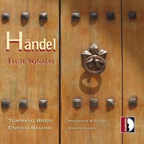 Download track Recorder Sonata In A Minor, Op. 1 No. 4, HWV 362: II. Allegro Enrico Baiano, Tommaso Rossi