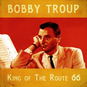 Download track (Love's Got Me In) A Lazy Mood (Remastered) Bobby Troup