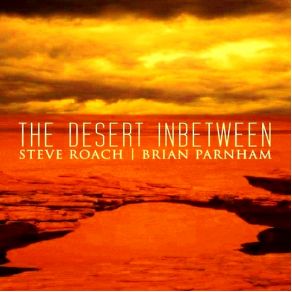 Download track Somewhere Between Steve Roach, Brian Parnham