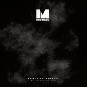 Download track Distorted Perception Evergreen Symphony